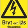 Systemtext Skylt Bryt & lås frånskiljaren före arbete på kran