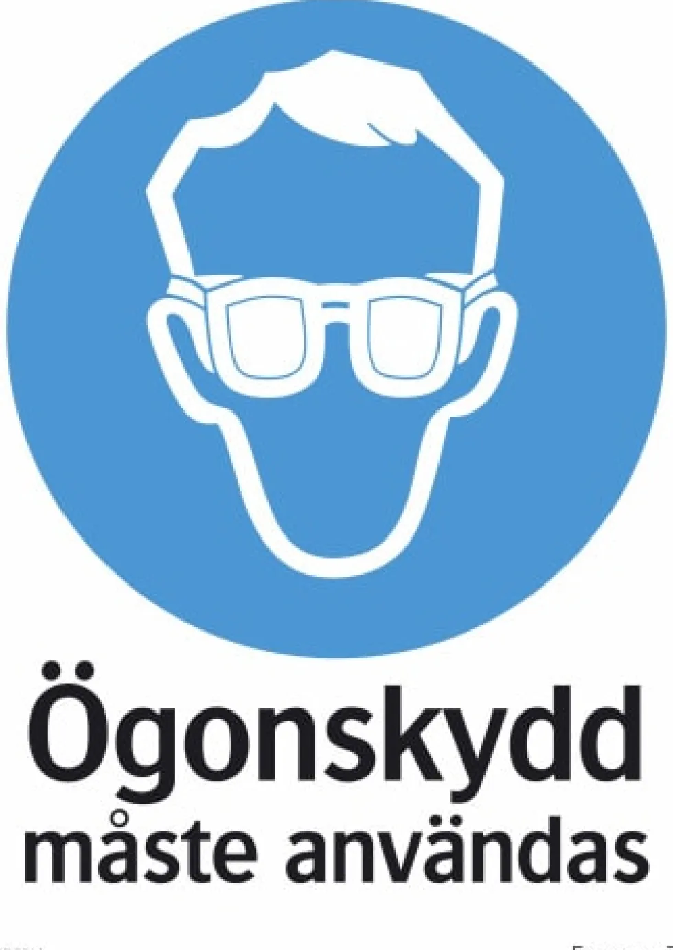 Systemtext Skylt Ögonskydd måste användas 210x297mm
